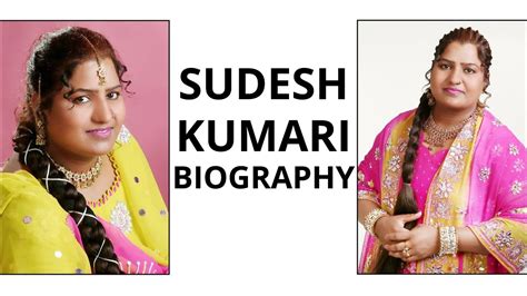 Sudesh Kumari Biography .